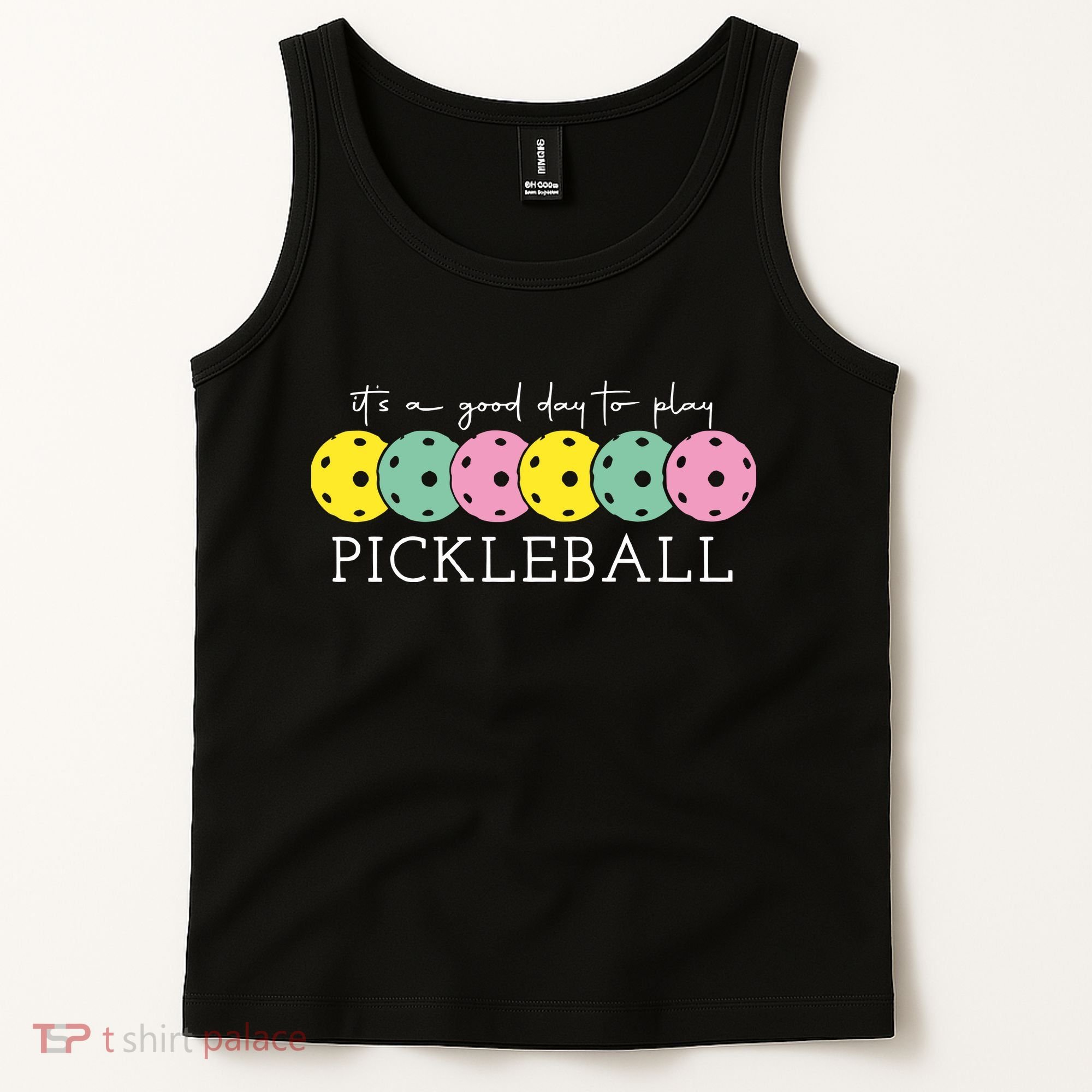 Its A Good Day To Play Pickleball Sport Pickleball Tank Top