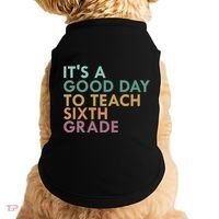 Its A Good Day To Teach Sixth Grade 6Th Grade Teacher Gift Doggie Tank thumb 0