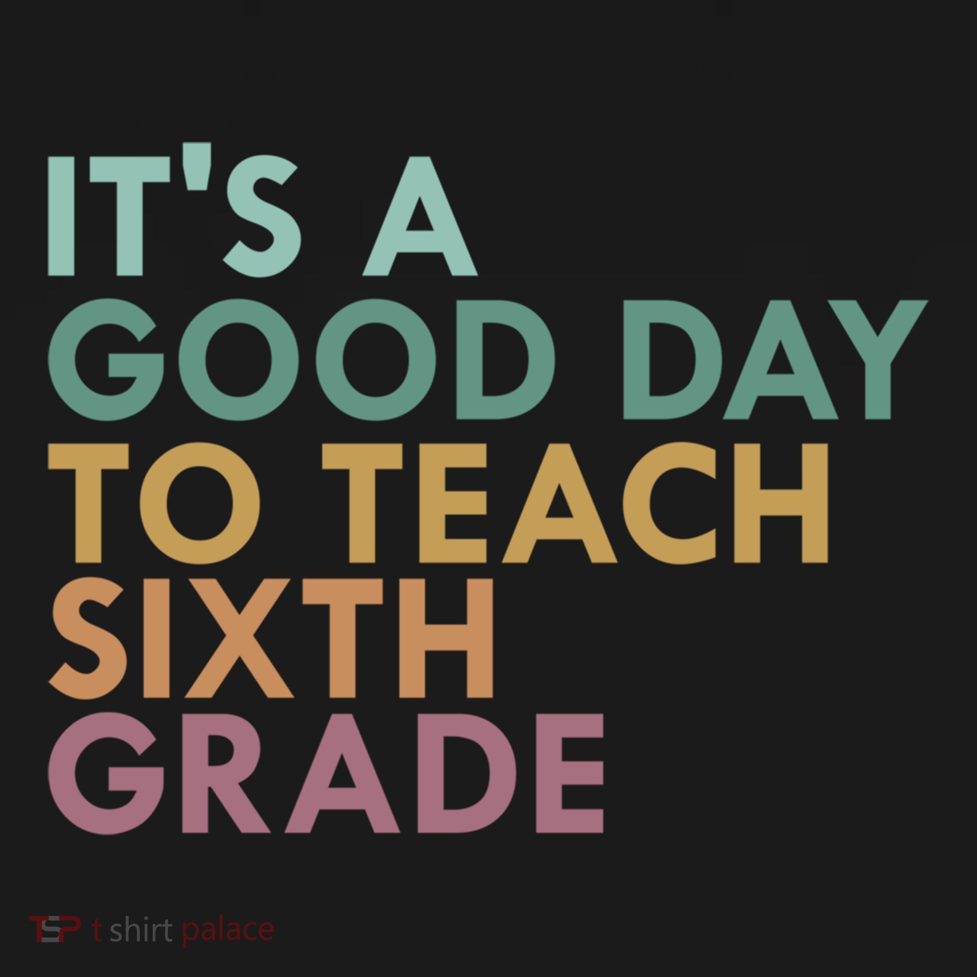 Its A Good Day To Teach Sixth Grade 6Th Grade Teacher Gift Women's Hoodie
