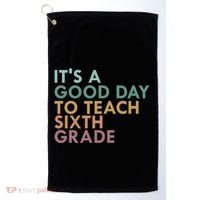 Its A Good Day To Teach Sixth Grade 6Th Grade Teacher Gift Golf Towel thumb 0