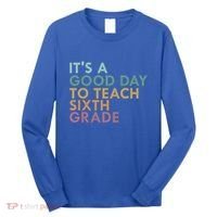 Its A Good Day To Teach Sixth Grade 6Th Grade Teacher Gift Long Sleeve Shirt thumb 0