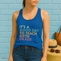 Its A Good Day To Teach Sixth Grade 6Th Grade Teacher Gift Women's Tank Top thumb 2