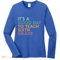 Its A Good Day To Teach Sixth Grade 6Th Grade Teacher Gift Women's Long Sleeve Shirt thumb 0