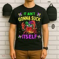 It Aint Gonna Suck Itself Crawfish Funny Mardi Gras T-Shirt thumb 6