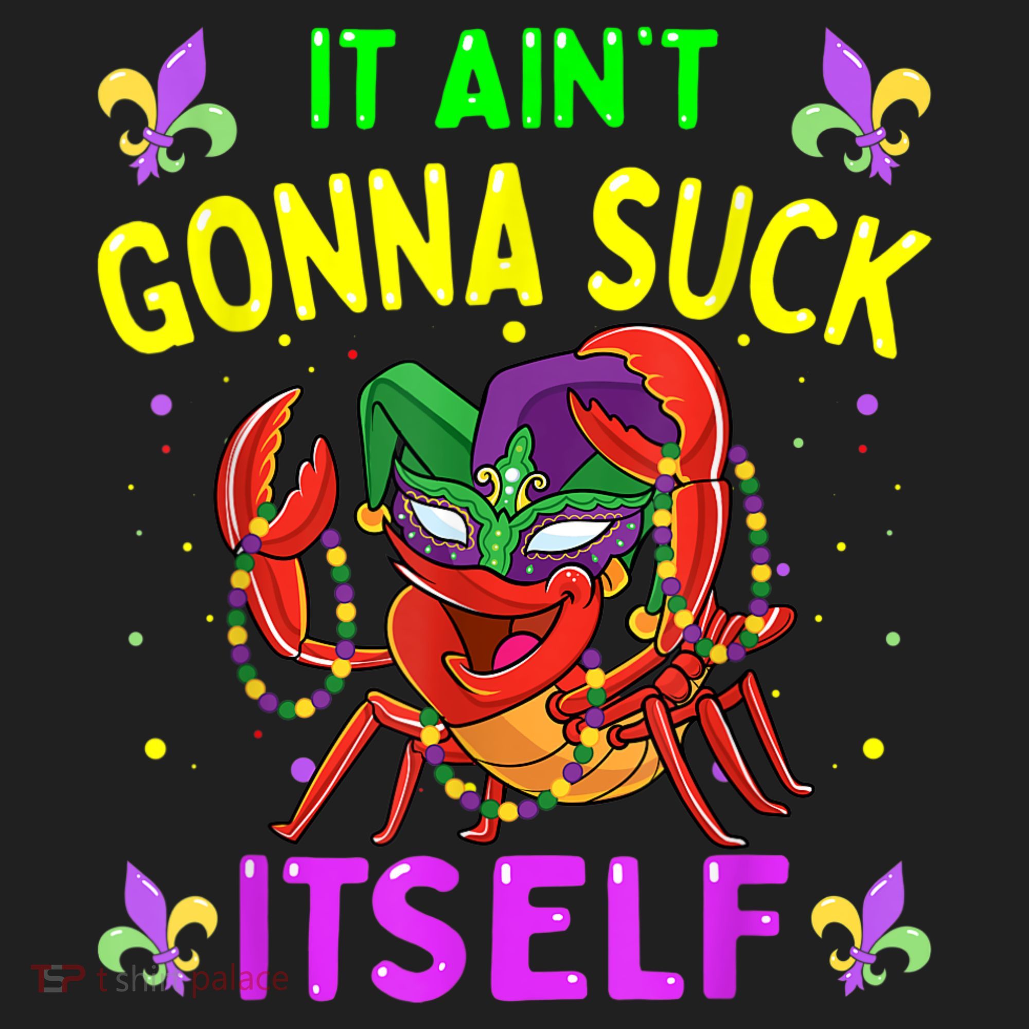 It Aint Gonna Suck Itself Crawfish Funny Mardi Gras Beanie