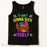 It Aint Gonna Suck Itself Crawfish Funny Mardi Gras Tank Top thumb 2
