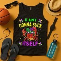 It Aint Gonna Suck Itself Crawfish Funny Mardi Gras Tank Top thumb 4