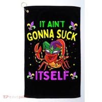 It Aint Gonna Suck Itself Crawfish Funny Mardi Gras Golf Towel thumb 0