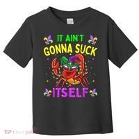 It Aint Gonna Suck Itself Crawfish Funny Mardi Gras Toddler T-Shirt thumb 0