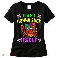 It Aint Gonna Suck Itself Crawfish Funny Mardi Gras Women's T-Shirt thumb 0