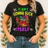 It Aint Gonna Suck Itself Crawfish Funny Mardi Gras Women's T-Shirt thumb 2
