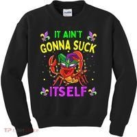 It Aint Gonna Suck Itself Crawfish Funny Mardi Gras Kids Sweatshirt thumb 0