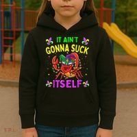 It Aint Gonna Suck Itself Crawfish Funny Mardi Gras Kids Hoodie thumb 3