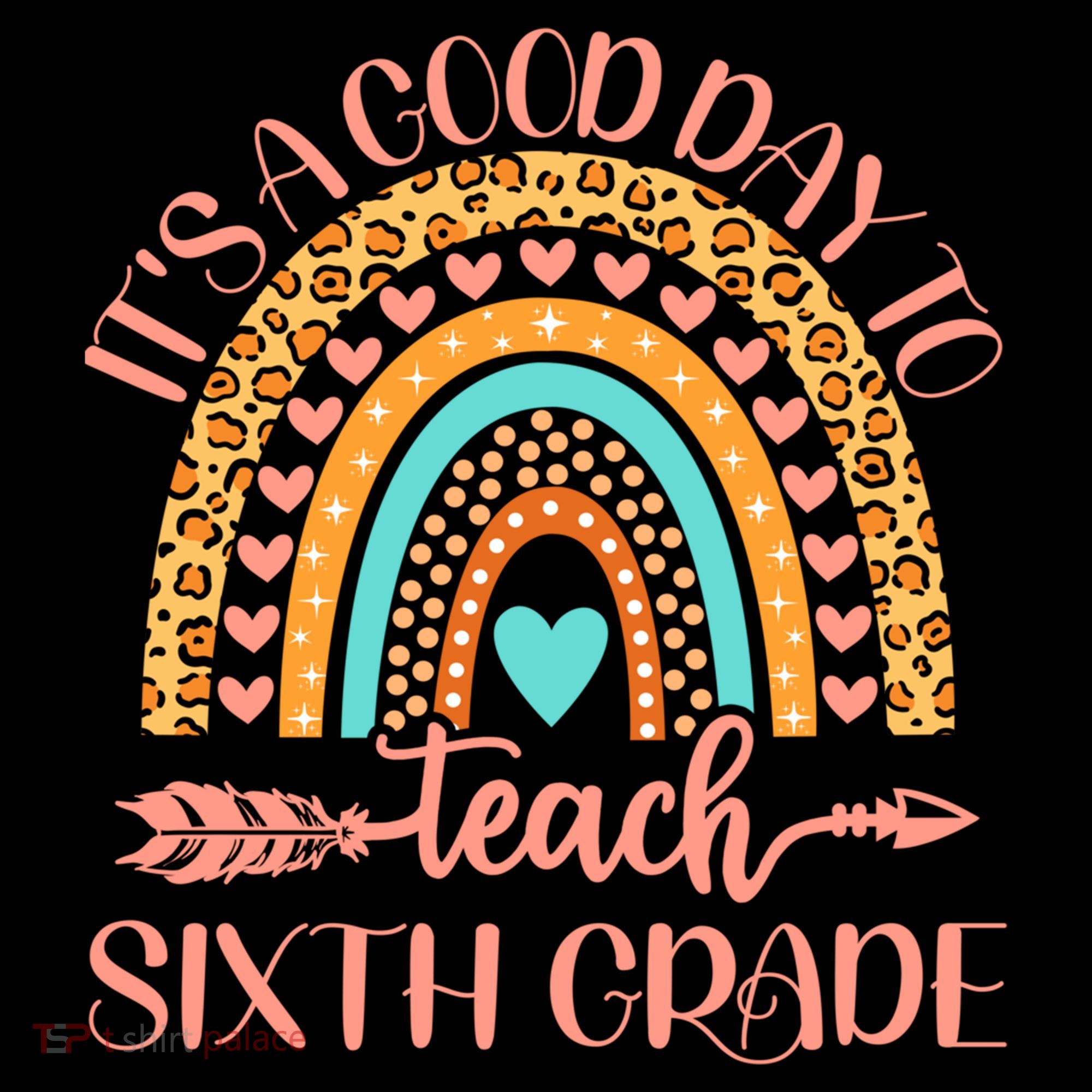 Its A Good Day To Teach Sixth Grade 6Th Grade Teacher Funny Gift Coffee Mug