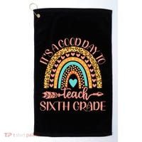 Its A Good Day To Teach Sixth Grade 6Th Grade Teacher Funny Gift Golf Towel thumb 0