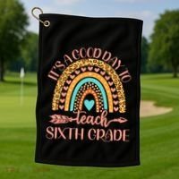 Its A Good Day To Teach Sixth Grade 6Th Grade Teacher Funny Gift Golf Towel thumb 1