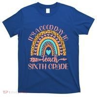 Its A Good Day To Teach Sixth Grade 6Th Grade Teacher Funny Gift T-Shirt thumb 0