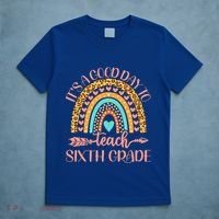 Its A Good Day To Teach Sixth Grade 6Th Grade Teacher Funny Gift T-Shirt thumb 5