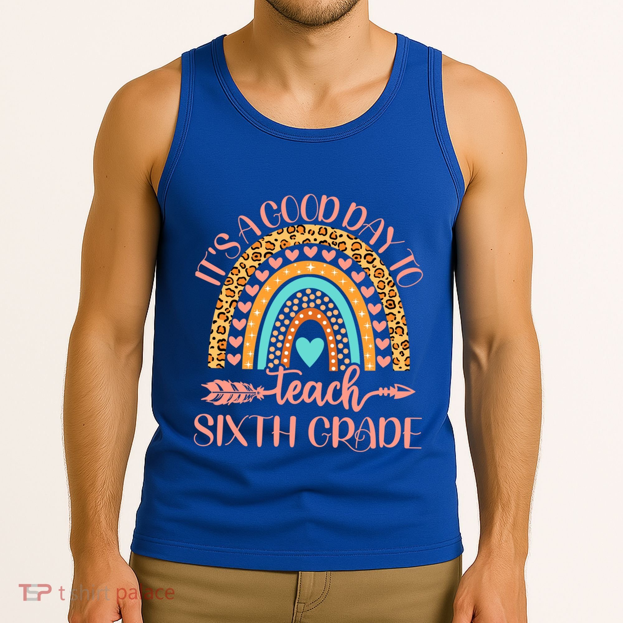 Its A Good Day To Teach Sixth Grade 6Th Grade Teacher Funny Gift Tank Top
