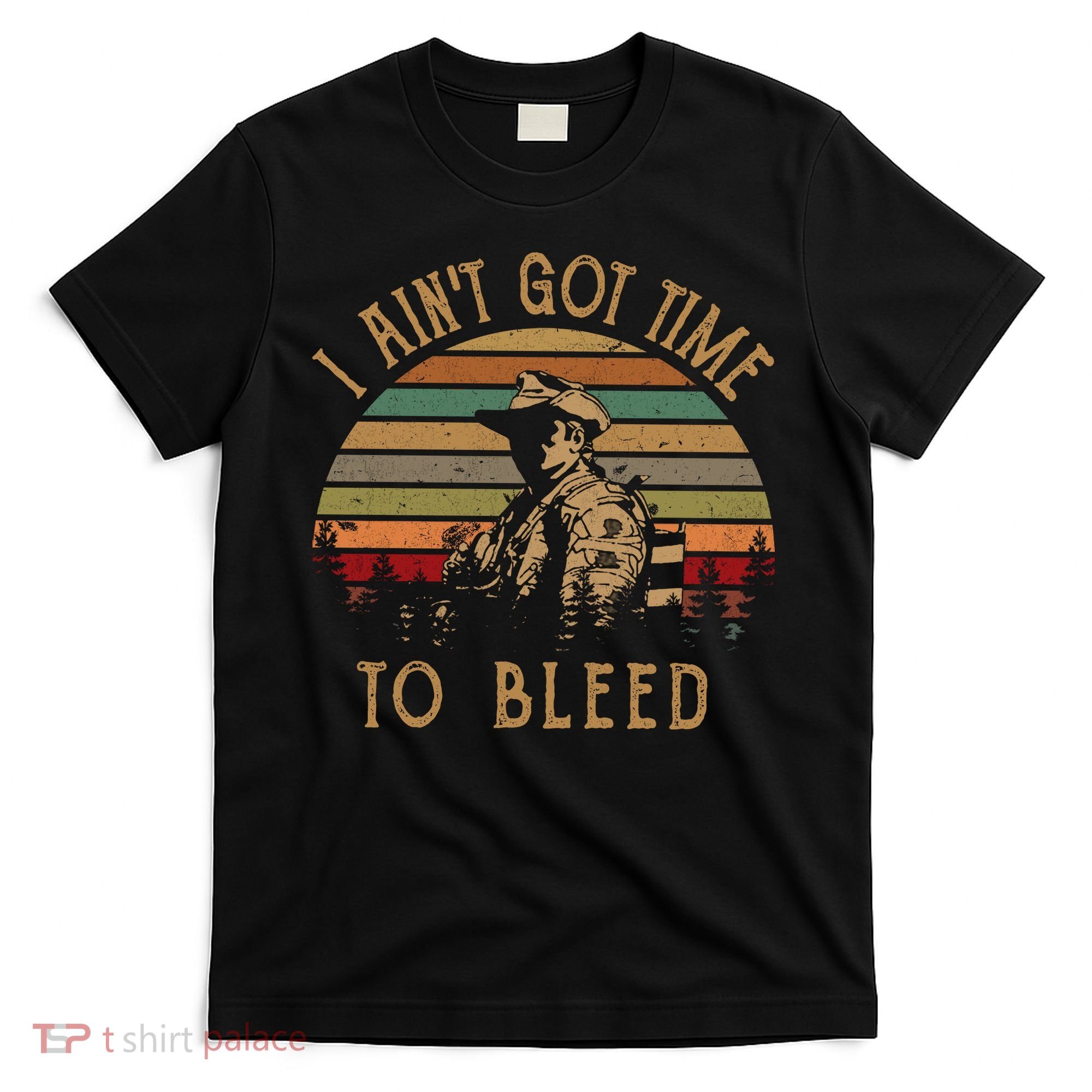 I Ain't Got Time To Bleed Vintage Movie T-Shirt