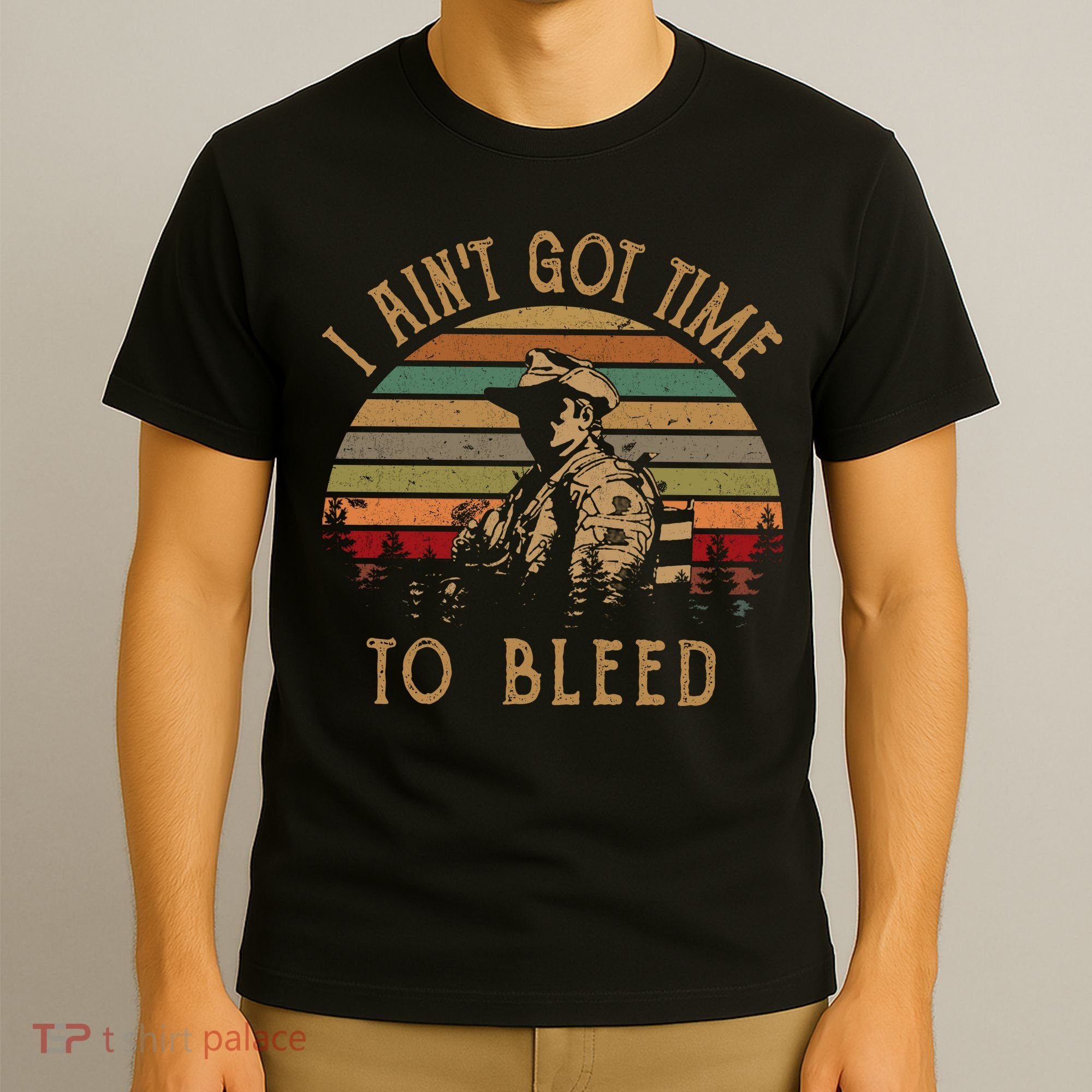 I Ain't Got Time To Bleed Vintage Movie T-Shirt