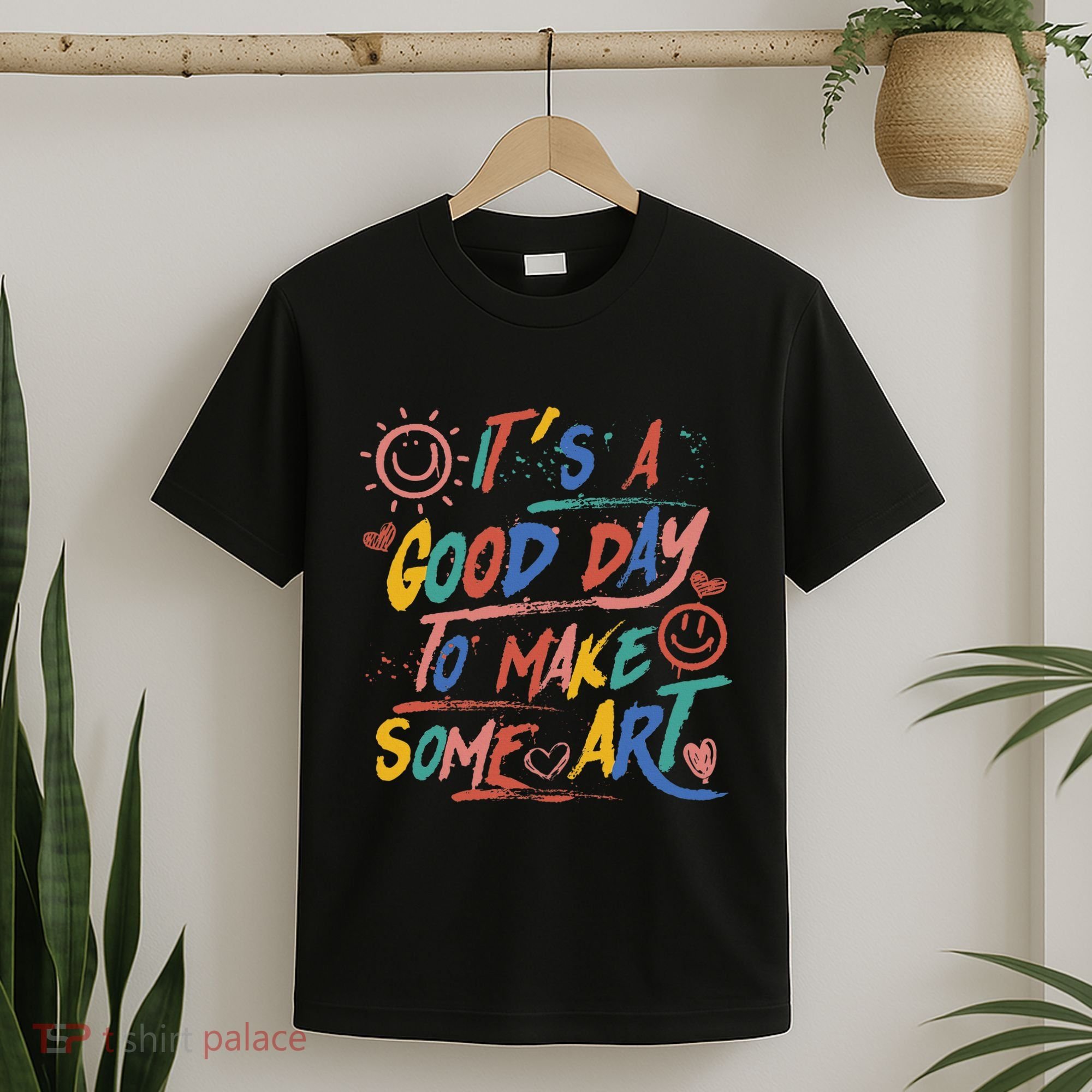 ItS A Good Day To Make Some Art Artist Teacher T-Shirt
