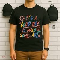 ItS A Good Day To Make Some Art Artist Teacher T-Shirt thumb 6