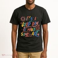 ItS A Good Day To Make Some Art Artist Teacher Tall T-Shirt thumb 2