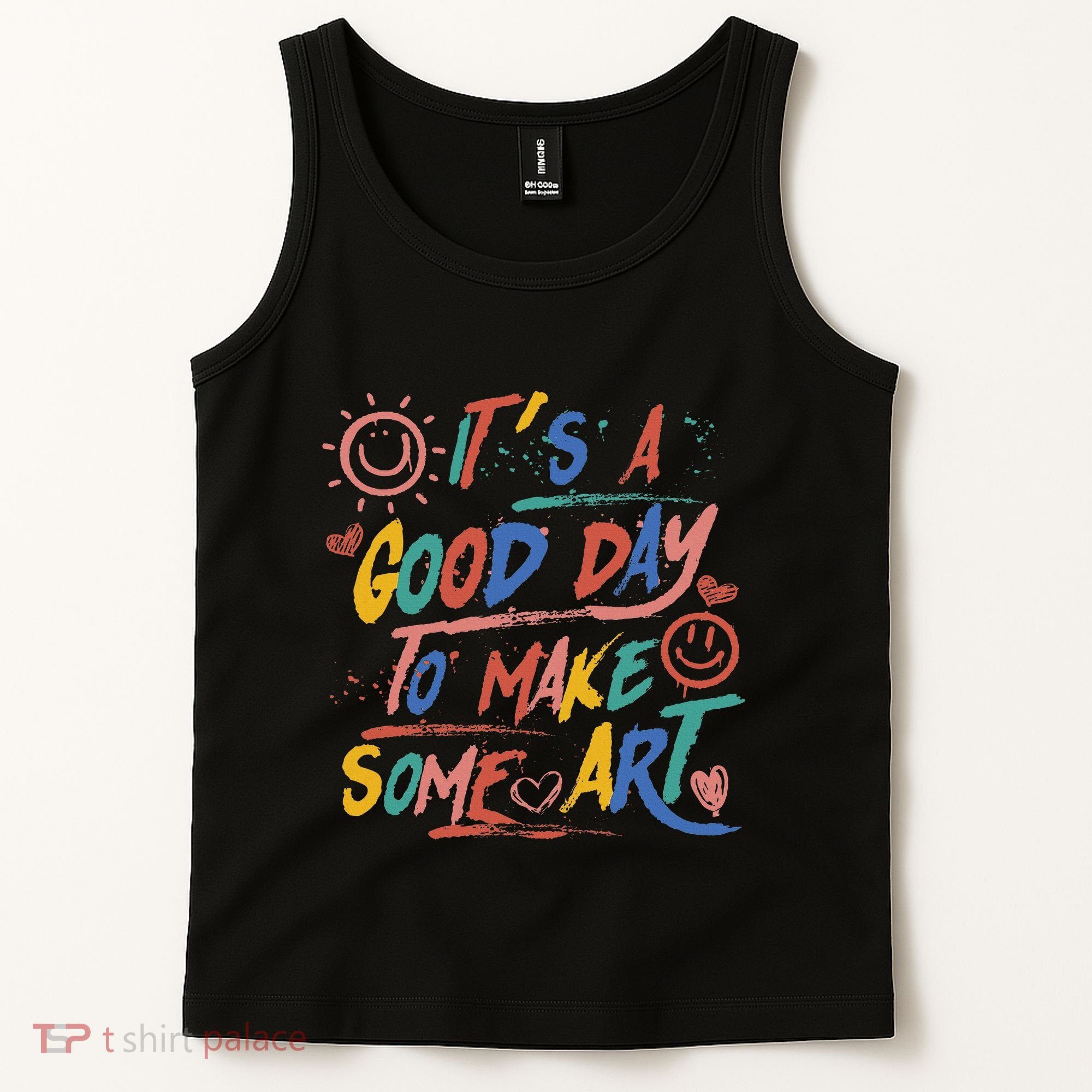 ItS A Good Day To Make Some Art Artist Teacher Tank Top