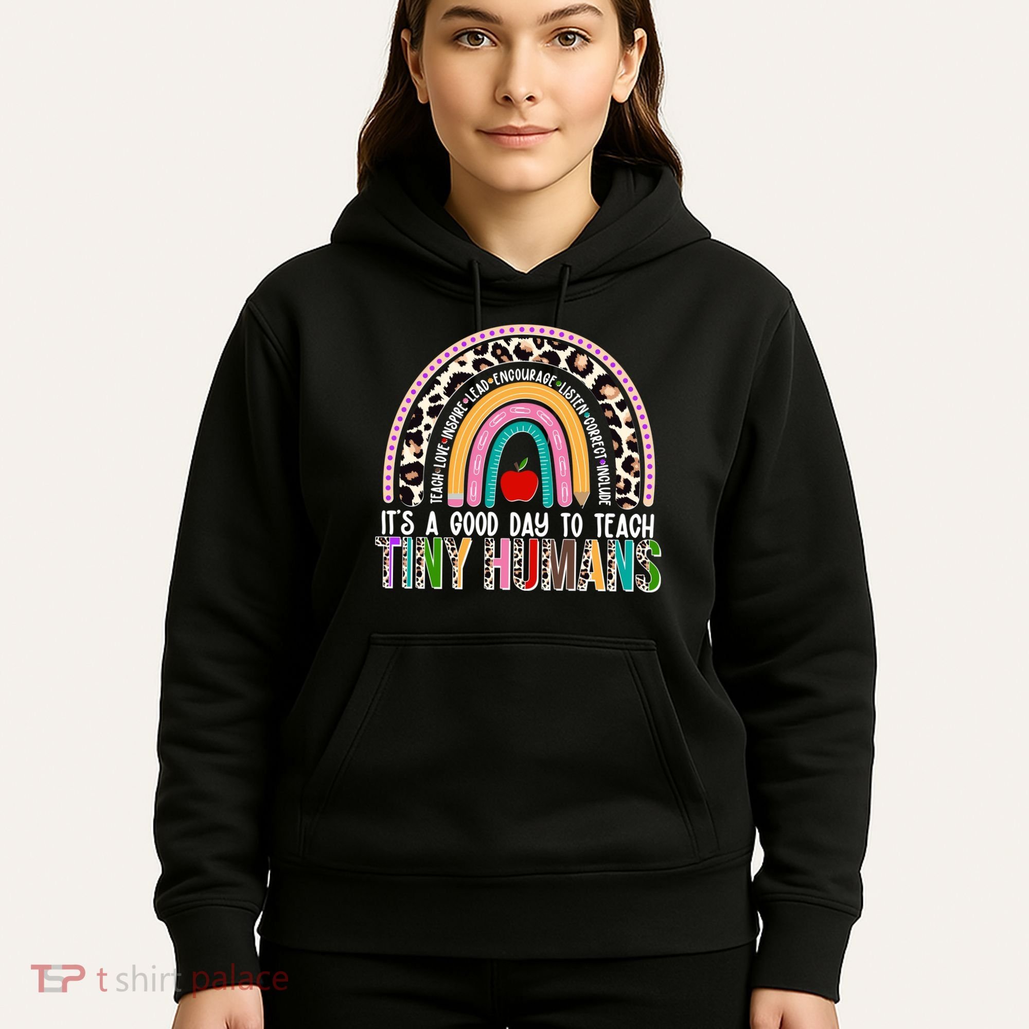 It's A Good Day To Teach Tiny Humans Hoodie