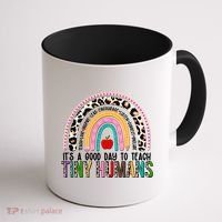 It's A Good Day To Teach Tiny Humans Coffee Mug thumb 1