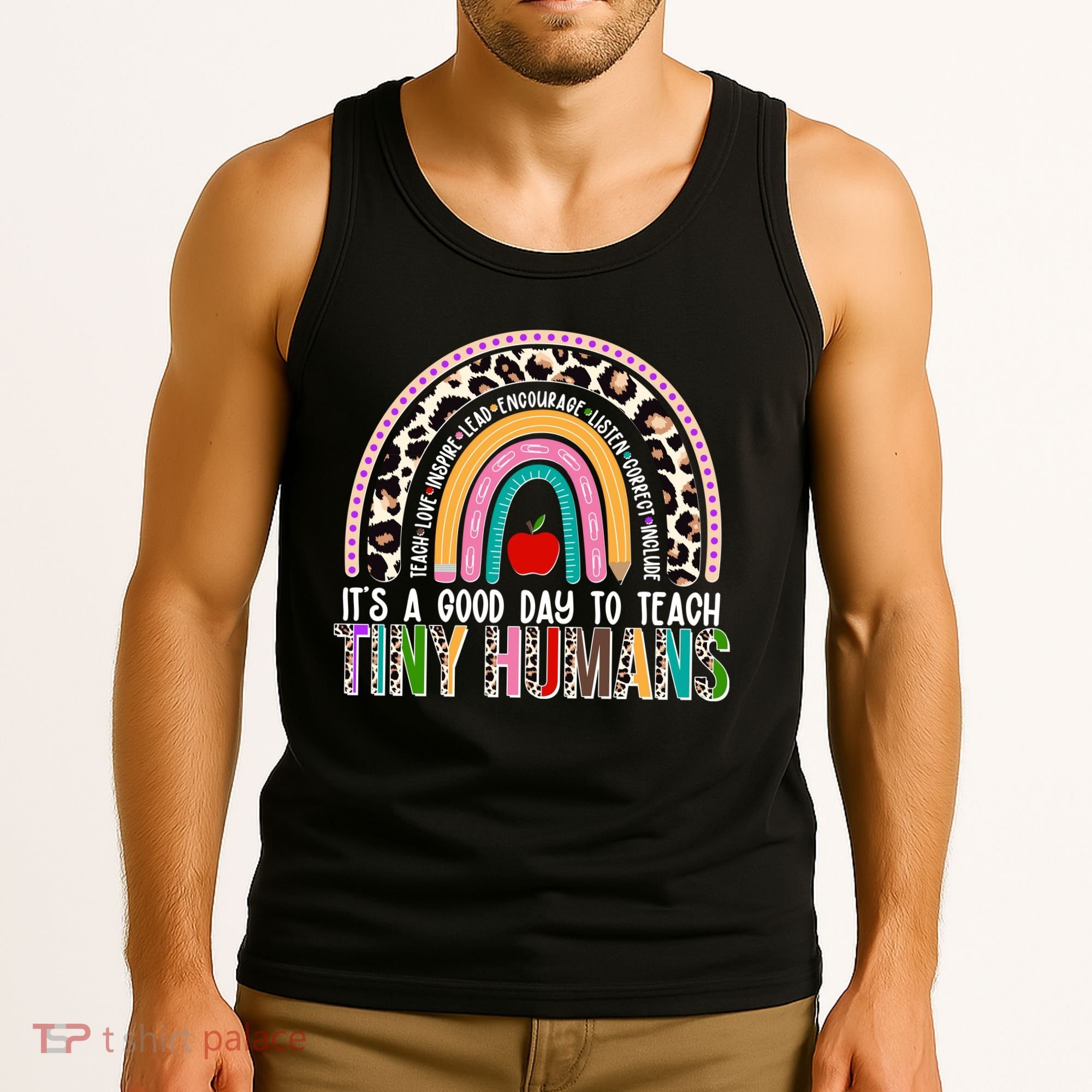 It's A Good Day To Teach Tiny Humans Tank Top