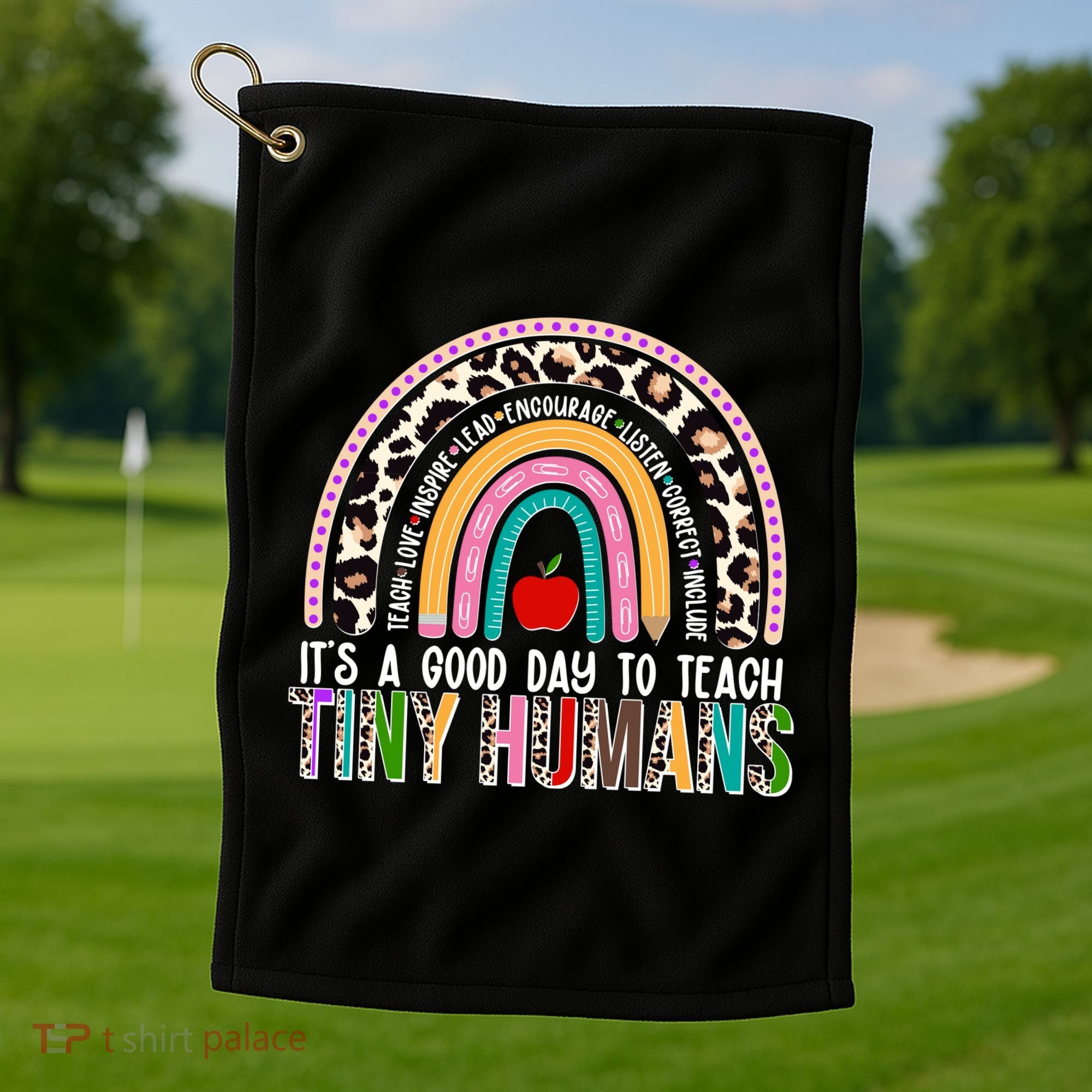It's A Good Day To Teach Tiny Humans Golf Towel