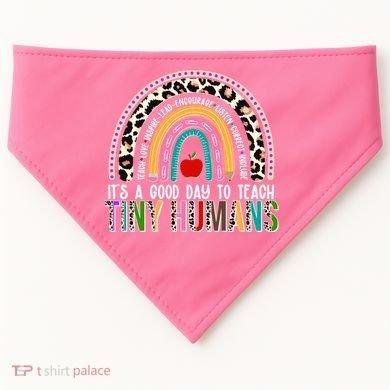 It's A Good Day To Teach Tiny Humans USA-Made Doggie Bandana