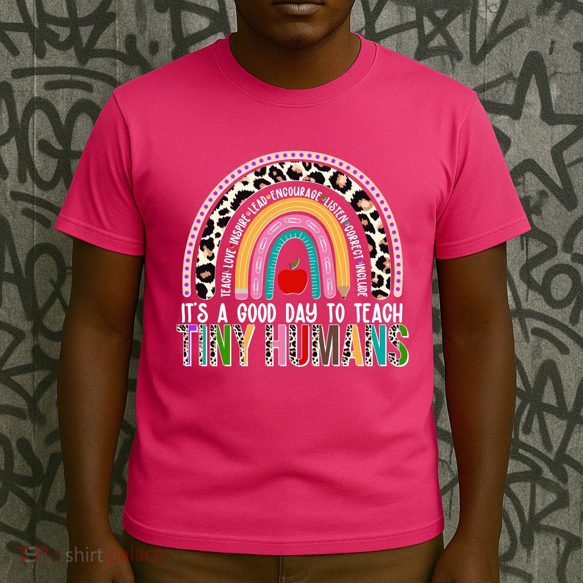 It's A Good Day To Teach Tiny Humans T-Shirt