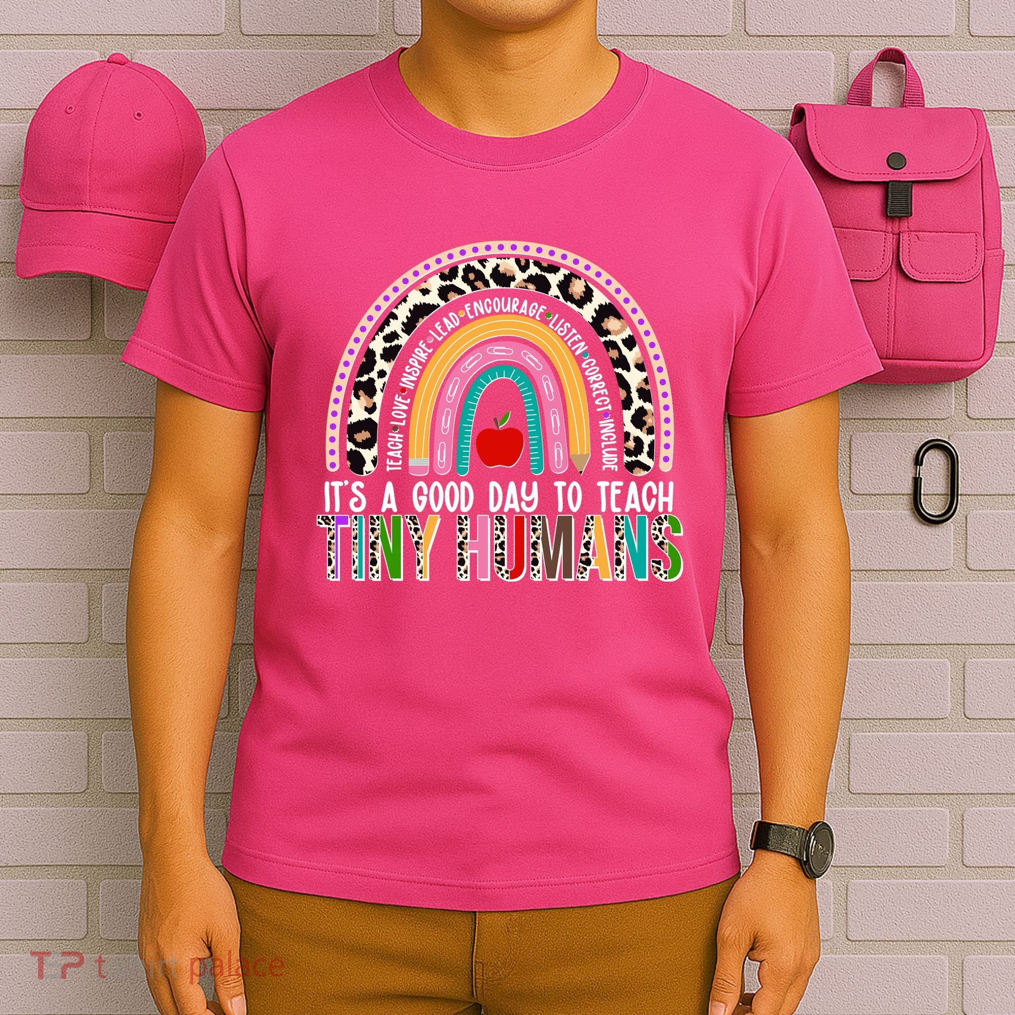 It's A Good Day To Teach Tiny Humans T-Shirt