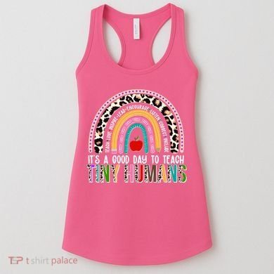 It's A Good Day To Teach Tiny Humans Women's Tank Top