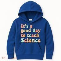 Its A Good Day To Teach Science Earth Funny Science Teacher Kids Hoodie thumb 0