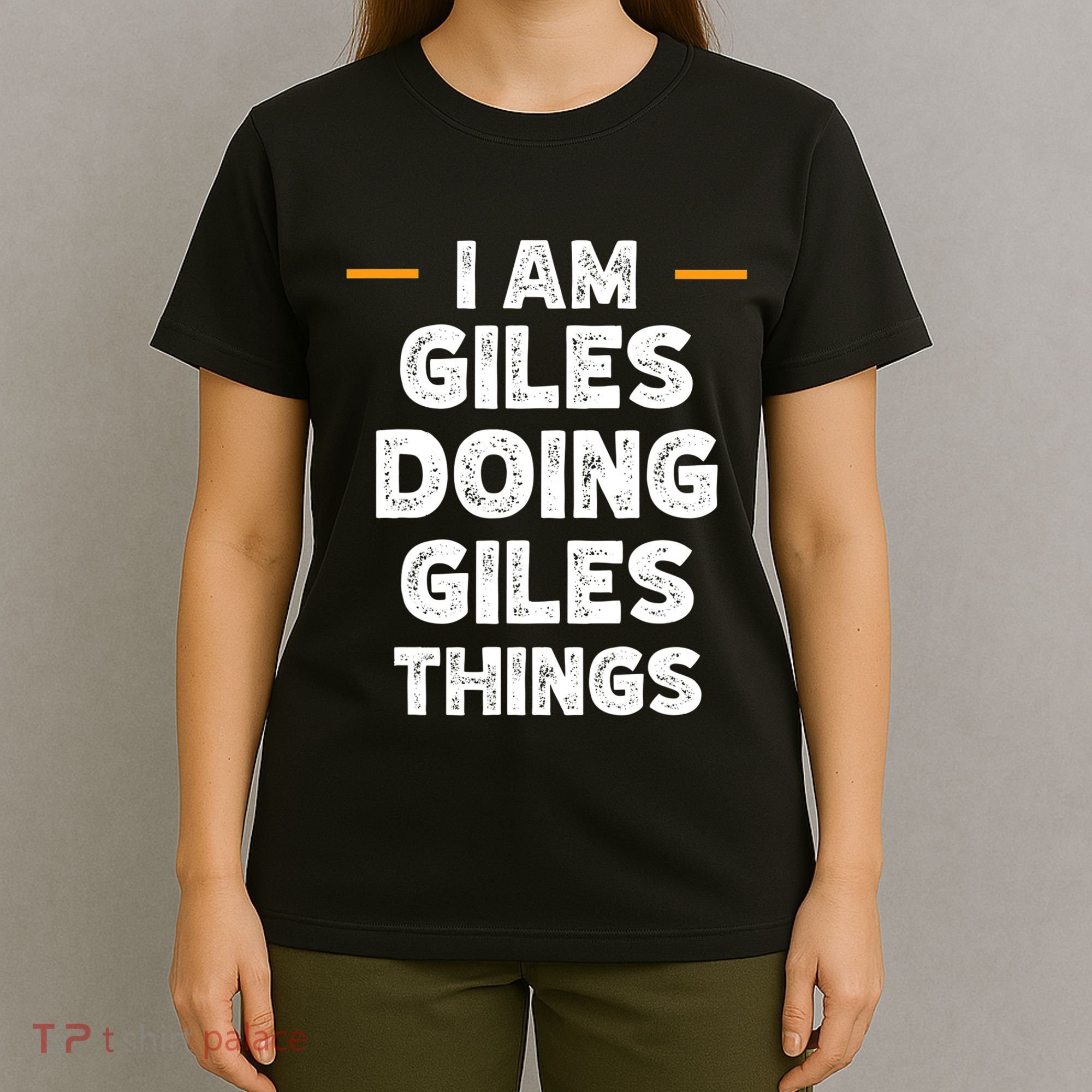 I Am Giles Doing Giles Things Custom Funny Name T-Shirt