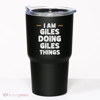 I Am Giles Doing Giles Things Custom Funny Name Tumbler thumb 0