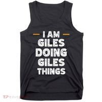 I Am Giles Doing Giles Things Custom Funny Name Tank Top thumb 0