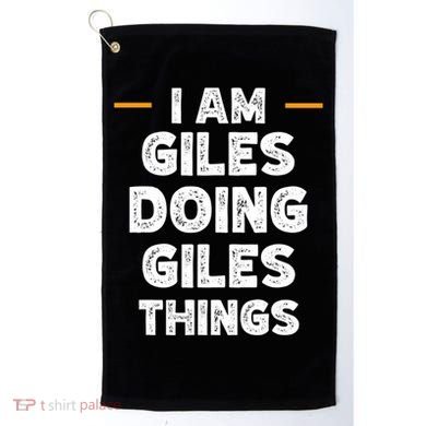 I Am Giles Doing Giles Things Custom Funny Name Golf Towel