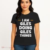 I Am Giles Doing Giles Things Custom Funny Name Women's T-Shirt thumb 4