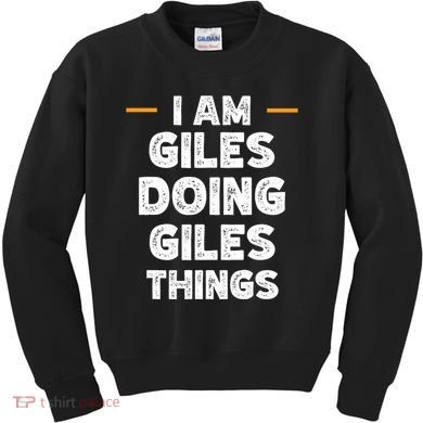I Am Giles Doing Giles Things Custom Funny Name Kids Sweatshirt