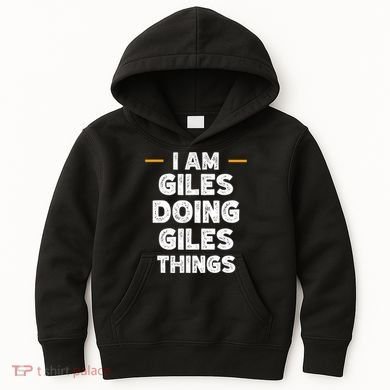 I Am Giles Doing Giles Things Custom Funny Name Kids Hoodie