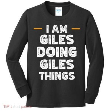 I Am Giles Doing Giles Things Custom Funny Name Kids Long Sleeve Shirt