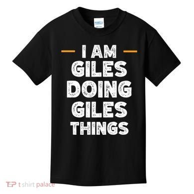 I Am Giles Doing Giles Things Custom Funny Name Kids T-Shirt