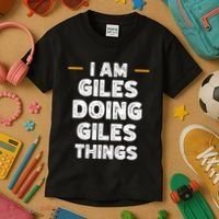 I Am Giles Doing Giles Things Custom Funny Name Kids T-Shirt thumb 3