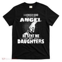 I Asked God For An Angel He Sent Me My Daughters T-Shirt thumb 0