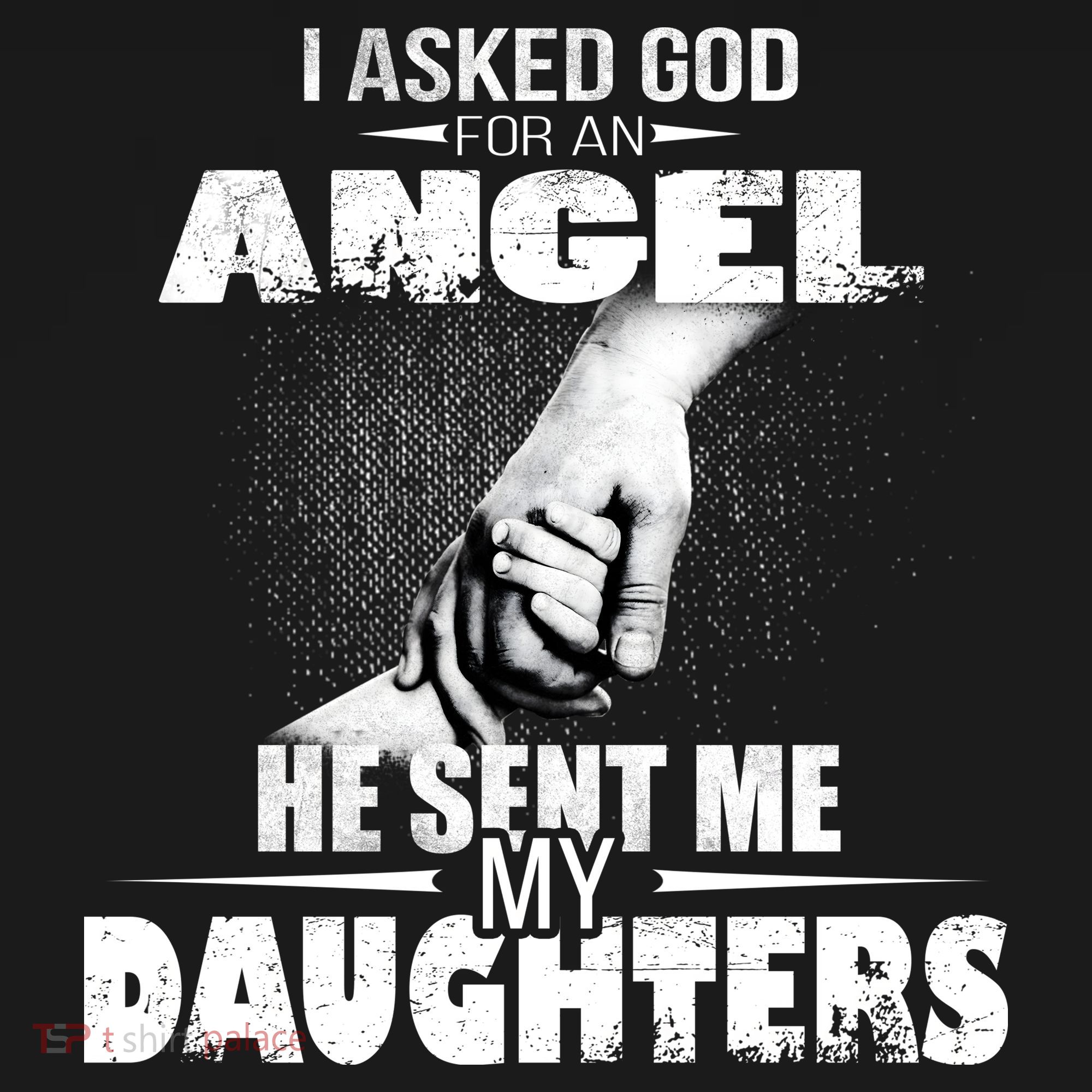 I Asked God For An Angel He Sent Me My Daughters Women's Hoodie